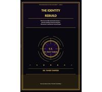 The Identity Rebuild: Who You Are After Narcissistic Erasure - and the Complete Neuroscience Protocol to Reclaim, Reconstruct, and Become Yourself Again