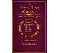 The Identity Reset Method: A 30-Day Transformational Experience