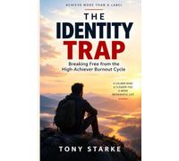The Identity Trap: Breaking Free from the High-Achiever Burnout Cycle