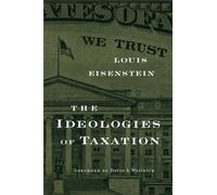 The Ideologies of Taxation