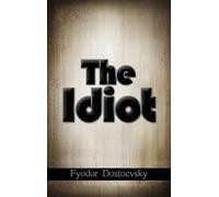 Fyodor Mikhailovich Dostoevsky The Idiot (Copertina rigida)