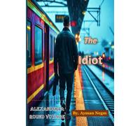 The Idiot: Alexanderia Round Trip