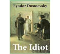 The Idiot Annotated