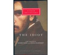 The Idiot (Everyman's Library CLASSICS) by Fyodor Dostoevsky