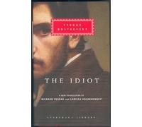 The Idiot: Fyodor Dostoevsky