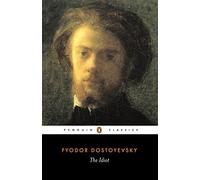 The Idiot (Penguin Classics) by Fyodor Dostoyevsky (2004-08-31)