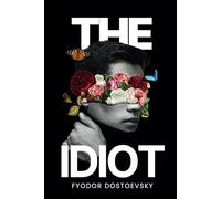The Idiot: Russian Literature Classics