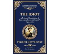 The Idiot: The Profound Classic on Innocence, Society, and Human Nature (Deluxe Hardbound Edition): 84