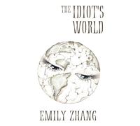 The Idiot's World