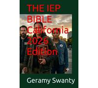 THE IEP BIBLE California 2026 Edition