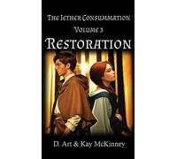 The Iether Consummation Volume 3: Restoration