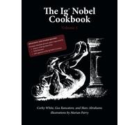 The Ig Nobel Cookbook, volume 1