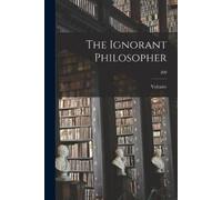 The Ignorant Philosopher; 200 (Tascabile)