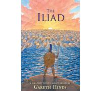 Gareth Hinds The Iliad: A Graphic Novel (Copertina rigida)