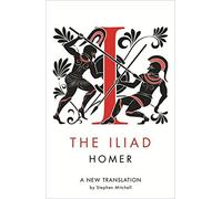 The Iliad: A New Translation by Homer (2013-08-15)