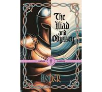 The Iliad and Odyssey: War, Destiny, and the Struggle for Glory and Survival