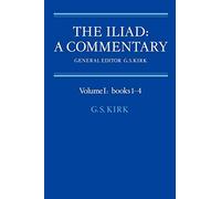 The Iliad: Commentary v1 Bk 1-4: A Commentary, Books 1-4: 001