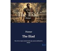 The iliad: One of two major ancient greek