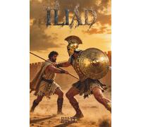 The Iliad: The Classic Edition