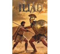 The Iliad: The Classic Edition