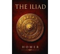 The Iliad: The Samuel Butler Translation, with Greek Names Restored, Language Modernized, and American Spelling