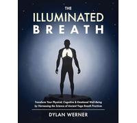 Dylan Werner The Illuminated Breath (Tascabile)