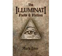 The Illuminati: Facts & Fiction