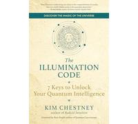 The Illumination Code: 7 Keys to Unlock Your Quantum Intelligence