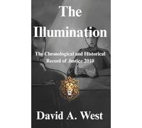 The Illumination: The Chronological and Historical Record of Justice 2010