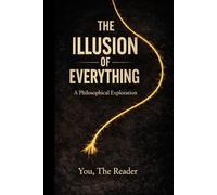 The Illusion of Everything: A Book on Seeing Beyond