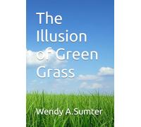 The Illusion of Green Grass