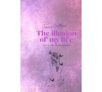 The illusion of my Life