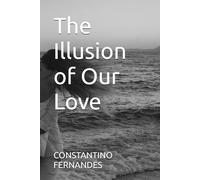 The Illusion of Our Love