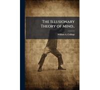 The Illusionary Theory of Mind..
