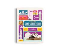 The Illustrated Atlas of Architecture and Marvelous Monuments