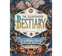 Maia Toll The Illustrated Bestiary (Copertina rigida)