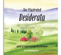 The Illustrated Desiderata (Tascabile)