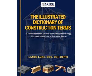 The Illustrated Dictionary of Construction Terms: A Visual Reference System for Building Terminology, Envelope Integrity, and Structural Safety.