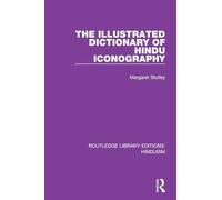 The Illustrated Dictionary of Hindu Iconography