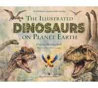 The Illustrated Dinosaurs on Planet Earth