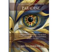 The Illustrated Divine Comedy: Paradise: 33 Original Full-Color Plates, One for Each Canto - A Contemporary Illustrated Edition of Dante's Paradiso
