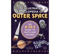 The Illustrated Encyclopedia of Outer Space: An A to Z Guide (Copertina rigida)