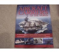 The Illustrated Guide To Aircraft Carriers Of The World