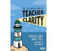The Illustrated Guide to Teacher Clarity