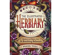 Maia Toll The Illustrated Herbiary (Copertina rigida)