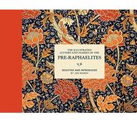 The Illustrated Letters and Diaries of the Pre-Raphaelites