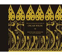 Juliet Gardiner The Illustrated letters of Oscar Wilde (Copertina rigida)