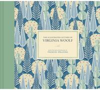 The Illustrated Letters of Virginia Woolf: Volume 7 - Spalding Frances
