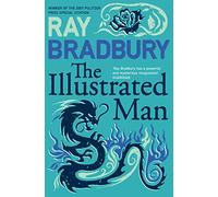 The Illustrated Man: Ray Bradbury: A captivating sci-fi fantasy