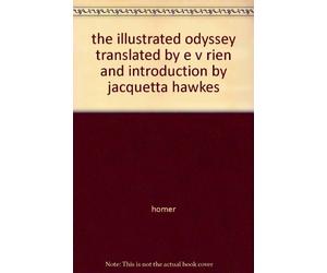 the illustrated odyssey translated by e v rien and introduction by jacquetta hawkes